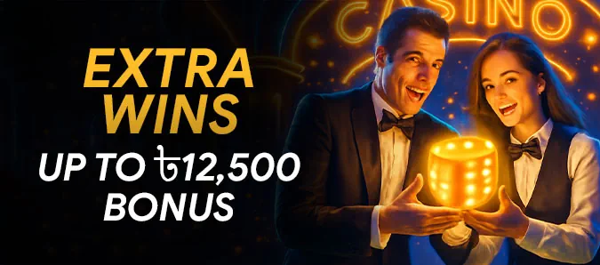 Extra Wins up to ৳12,500 - Live Casino